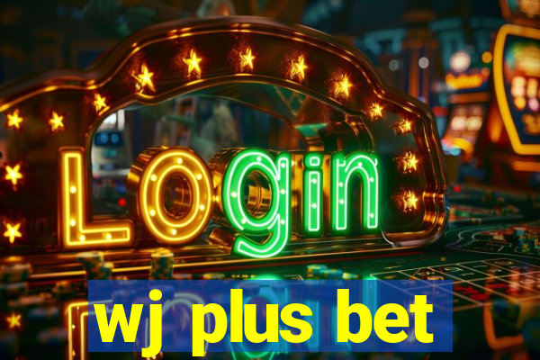 wj plus bet